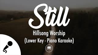 Video thumbnail of "Still - Hillsong Worship (Lower Key - Piano Karaoke)"