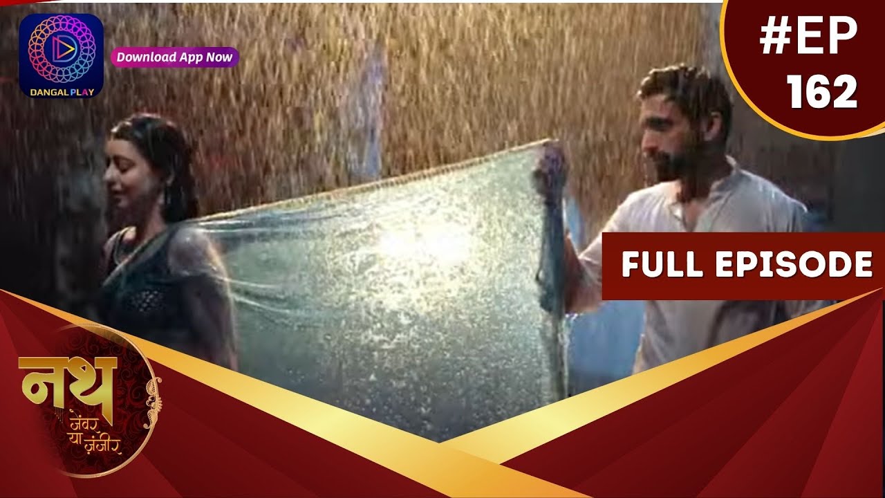 Nath Zevar Ya Zanjeer | Full Episode 162 | Dangal TV