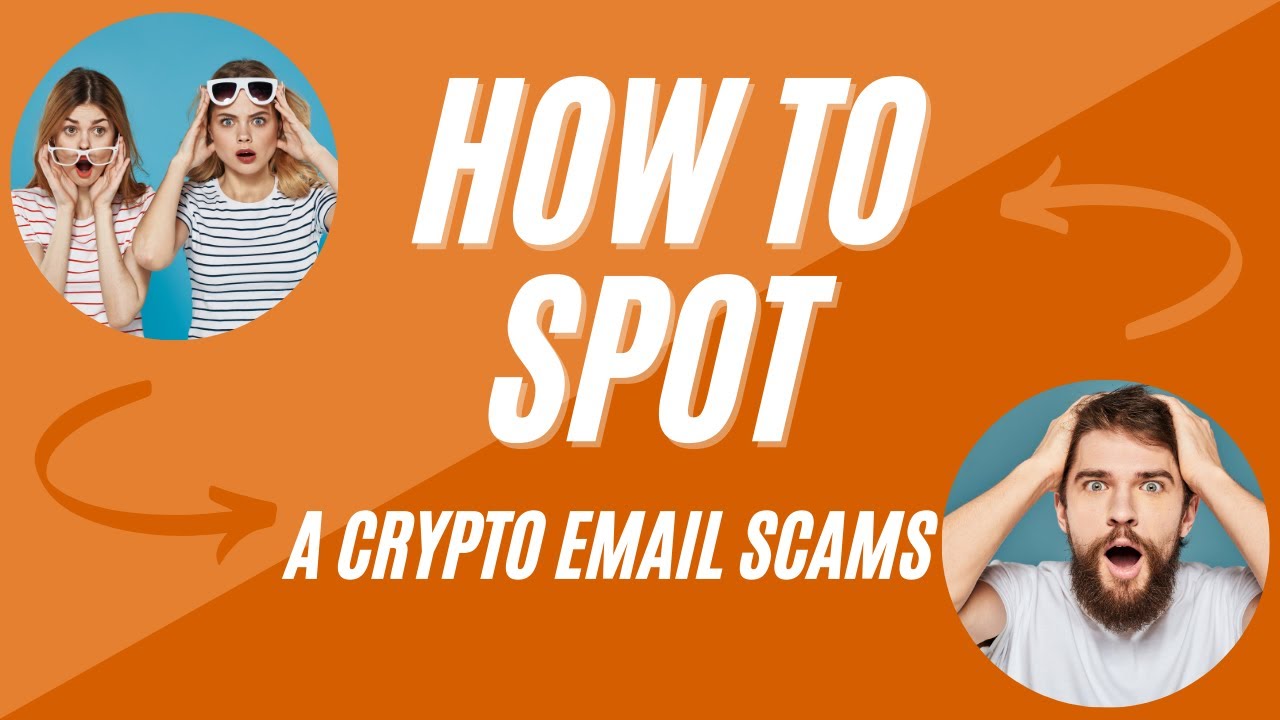 How To Spot A Crypto Email Scams  | One Of The Top 5 Types of Crypto Scams