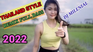 dj milenial thailand style 2022