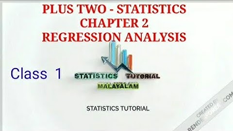 PLUS TWO - STATISTICS - CHAPTER 2 - REGRESSION ANALYSIS - CLASS 1