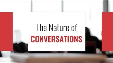 Nature of Conversations - Conversations Worth Having