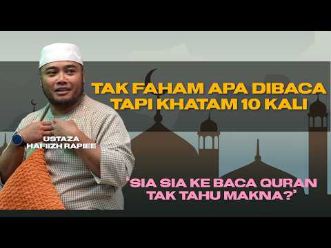 CAKAP MASJID - KHATAM BERKALI-KALI TAPI TAK FAHAM APA DI BACA. SIA SIA KE? | USTAZ HAFIIZH RAPIEE
