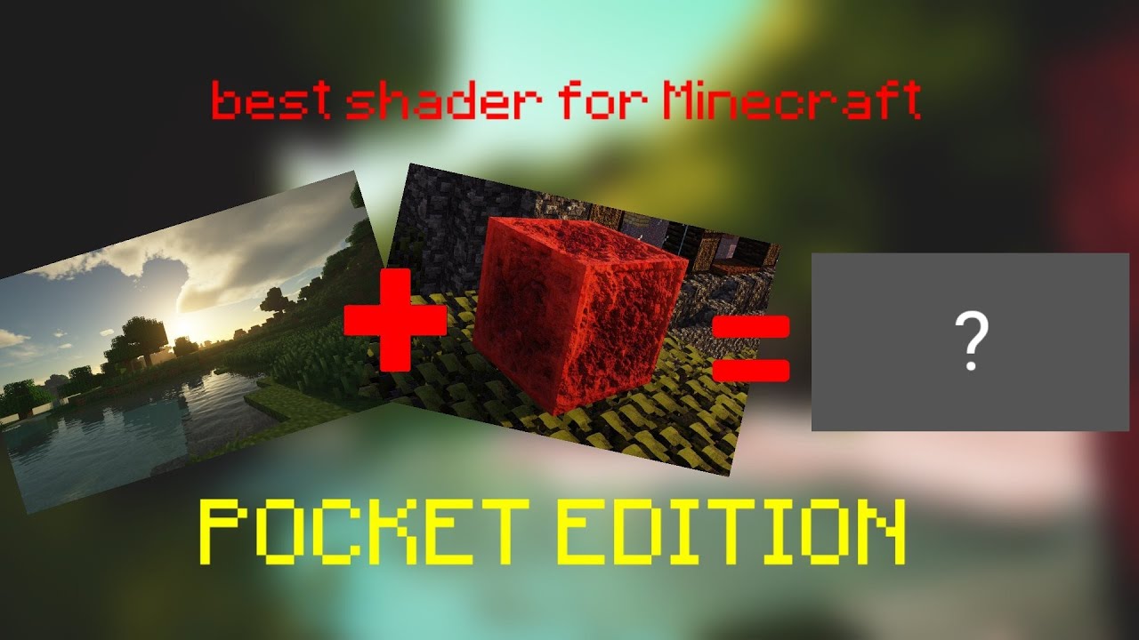 Top 5 best Shaders for Minecraft Pocket Edition - YouTube