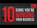 10 Signs You're Winging Your Business