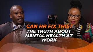 Episode 2:HR Uncensored: Can HR Fix This? The Truth About Mental Health at Work