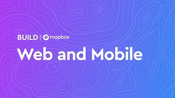 Process and render petabytes of data with Mapbox Maps: Prepare for next-level maps on web and mobile