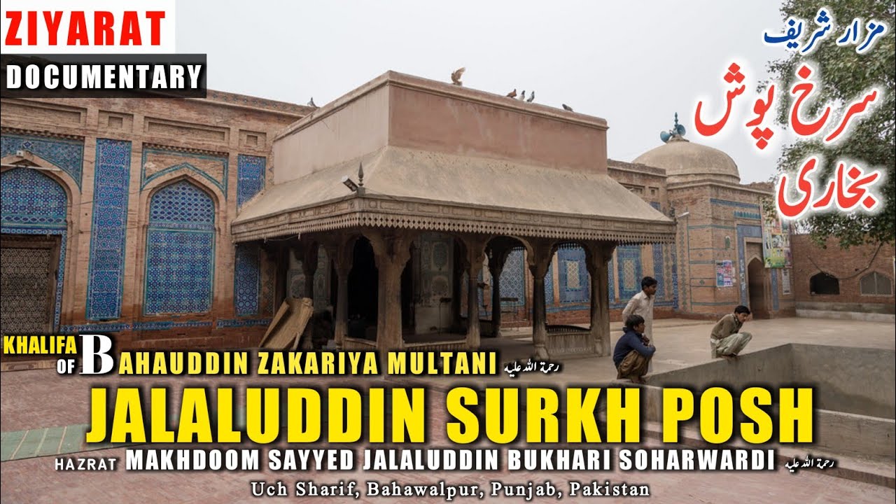 UNCH SHARIF Makhdoom Jalaluddin Surkh Posh Bukhari  A Sufi Saint and Missionary