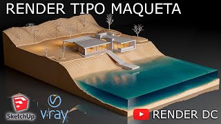 RENDER TIPO MAQUETA Sketchup - Vray 5 (Tutorial en VIVO que se hizo en la Comunidad RENDER DC)