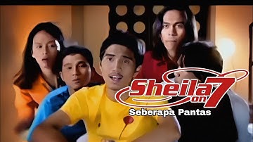 [4K] Sheila On 7 - Seberapa Pantas (Music Video)