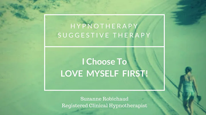I Choose To Love Myself First - Hypnotherapy - Sug...