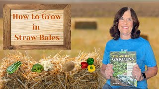 How to Grow in Straw Bales