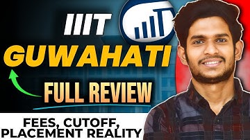 IIIT Guwahati Review 2025 🔥 | Cutoff, Placements, Fees & Admission Process Explained!