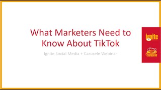 What Brand Marketers Need to Know About TikTok: Webinar screenshot 1
