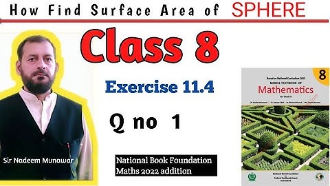 Class 8 Exercise 11.4 Q no 1 Ex 11.4 NBF Maths How find Surface Area of  sphere Sir Nadeem Munawar