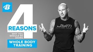 4 Reasons You Should Be Doing Whole Body Training | Jim Stoppani Resimi