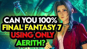 Can You 100% Final Fantasy 7 Using ONLY Aerith? - Solo Character Challenge Run