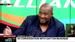 In conversation with the Patriotic Alliance (PA) leader Gayton McKenzie