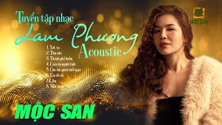 Tuyển Tập Nhạc Lam Phương Acoustic Mộc San || Nhạc Trữ Tình Bất Hủ