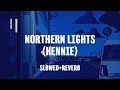 Kennie Northern Lights Slowed And Reverb