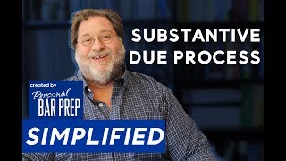 Substantive Due Process — SIMPLIFIED