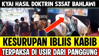 KYAI KESURUP4N IBL1S KABIB BAHLAWI‼️ FORCED TO BE US1R FROM THE STAGE❗ DEPRESSING PWI LS