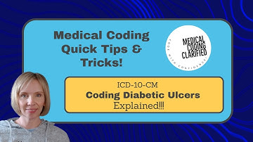 ICD-10-CM Coding Diabetic Ulcers Explained!!!