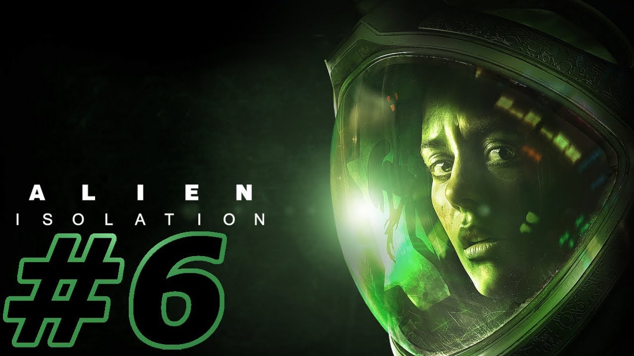 Alien Isolation Walkthrough Part 6 PC (NO COMMENTARY)