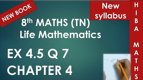 8th maths chapter 4 exercise 4.5 question 7 tn samacheer hiba maths