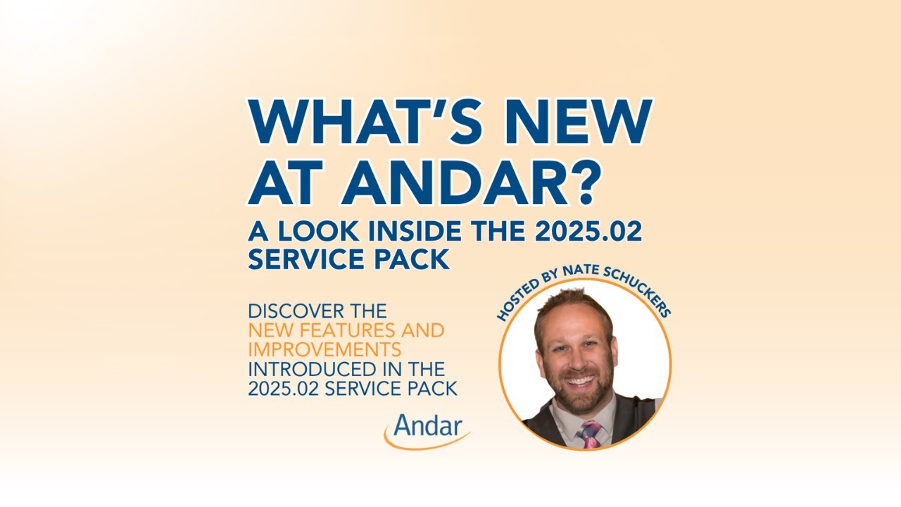 Andar Software What’s New at Andar? 2025.02 Service Pack Updates | Andar Software ...
