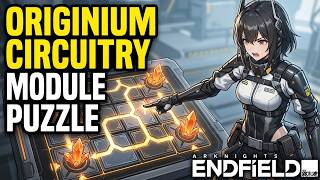 Arknights Endfield Originium Circuitry Module Puzzle