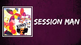 The Kinks -  Session Man (Lyrics)