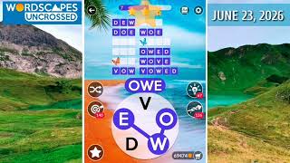 Wordscapes Uncrossed Daily Puzzle June 23, 2026 gameplay | Answers | Solutions
