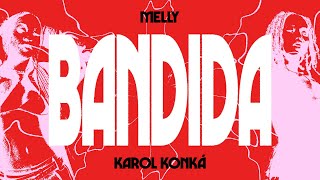 MELLY, KAROL CONKÁ, THEO ZAGRAE - Bandida (Remix) (Visualizer Oficial)