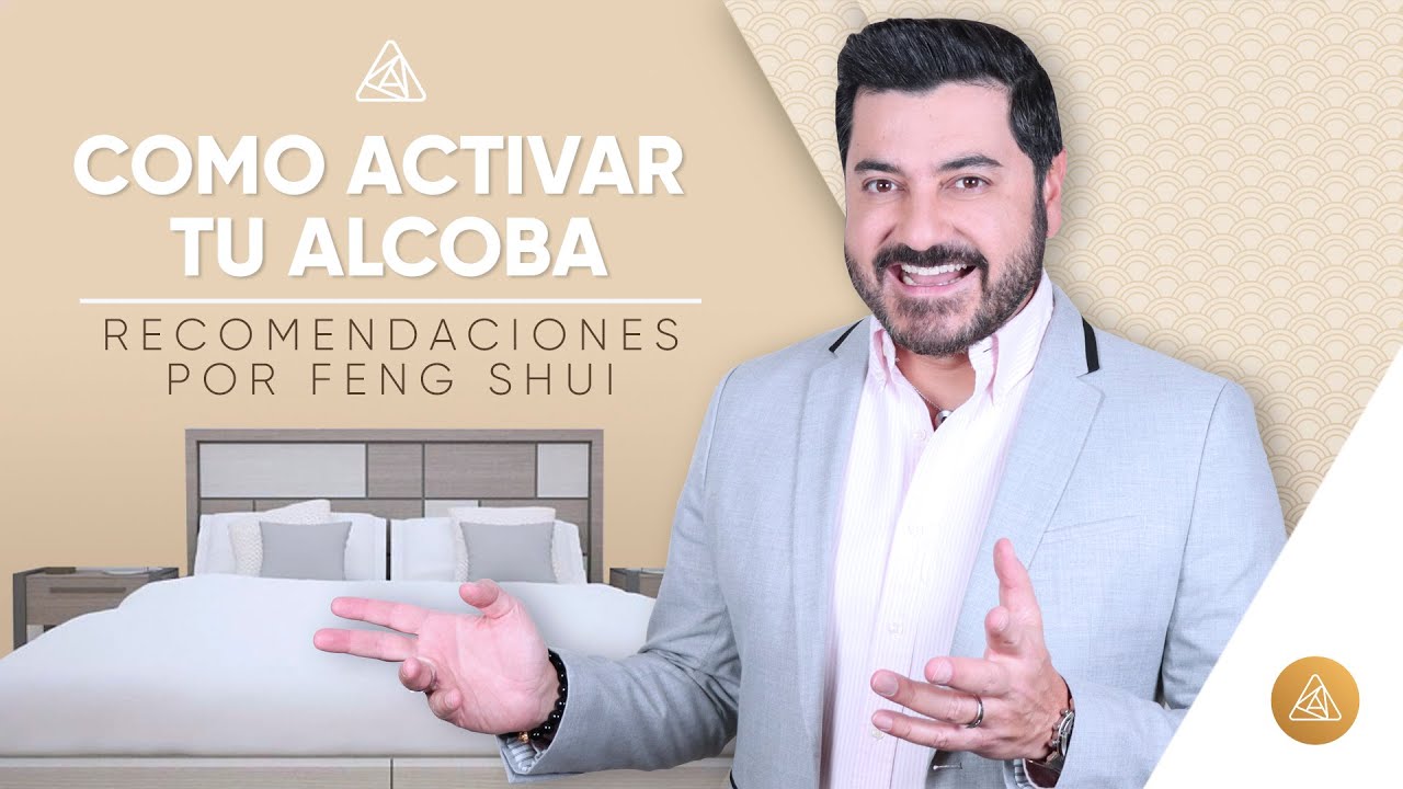 TIPS PARA ACTIVAR TU ALCOBA POR FENG SHUI | ALFONSO LEÓN ARQUITECTO DE SUEÑOS