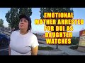 Emotional Mother Arrested for Drunk Driving as Daughter Looks On