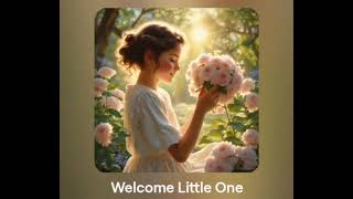 Welcome little one | Baby shower song (a song for all new moms) mother's song for my son.