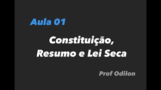 Aula #01. Curso Constitucional, lei seca e resumos