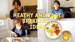 Heathy & Easy Breakfast Ideas for Kids