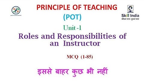 MCQ of unit 1 Roles and Responsibilities of an Instructor  POT(Principle of teaching)