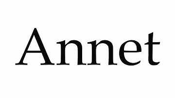 How to Pronounce Annet