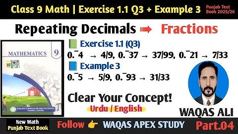 Convert Repeating Decimals into Fractions | Class 9 Math Exercise 1.1 Q3 & Example 3 Solution