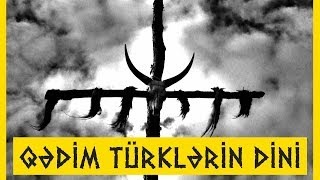 QƏDİM TÜRKLƏRİN DİNİ - TENQRİÇİLİK