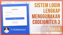 #2 PERSIAPAN - Membuat Sistem Login Lengkap dengan CODEIGNITER 3 - Durasi: 30.55. 