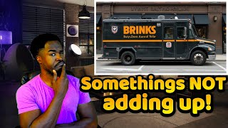 Breaking News! Brink Armored Truck robbed MIDDAY! This has all the makings of a set up!