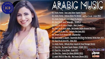 Full Album Arabic Best Music 2022 - Balkan Arabic Style 2022 - Super Arabic Muzica Remix 2022