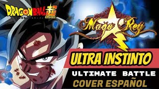 Ultimate Battle / Ultra Instinct Theme FULL/ Dragon Ball Super -  ESPAÑOL LATINO "MAGO REY" chords