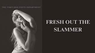 Taylor Swift - Fresh Out The Slammer (Lyrics) Resimi