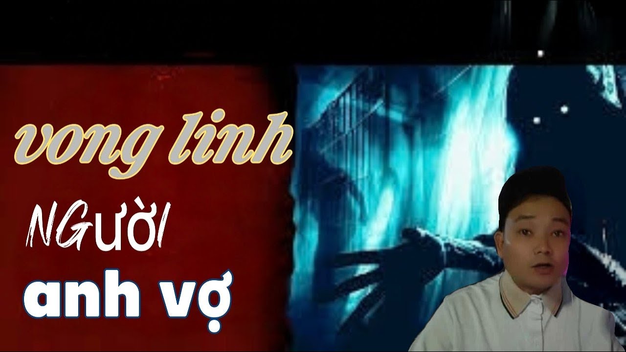 (tập 382) VONG LINH NGƯỜI ANH Vợ:_:Chuyện ma anh ba lụp