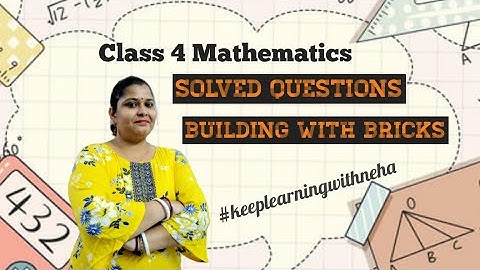 Class 4 Maths | Solved Questions | Chapter - 1 Building With Bricks | CBSE | NCERT